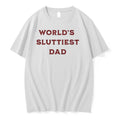 Officials Worlds Sluttiest Dad Humor Slogan Premium T Shirt