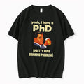 Officials Yeah I Have A Phd Pretty Huge Drinking Problem Tee Premium T Shirt