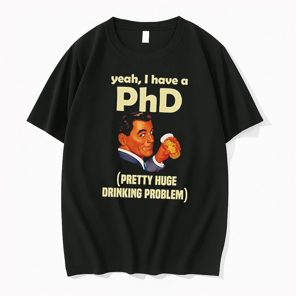 Officials Yeah I Have A Phd Pretty Huge Drinking Problem Tee Premium T Shirt