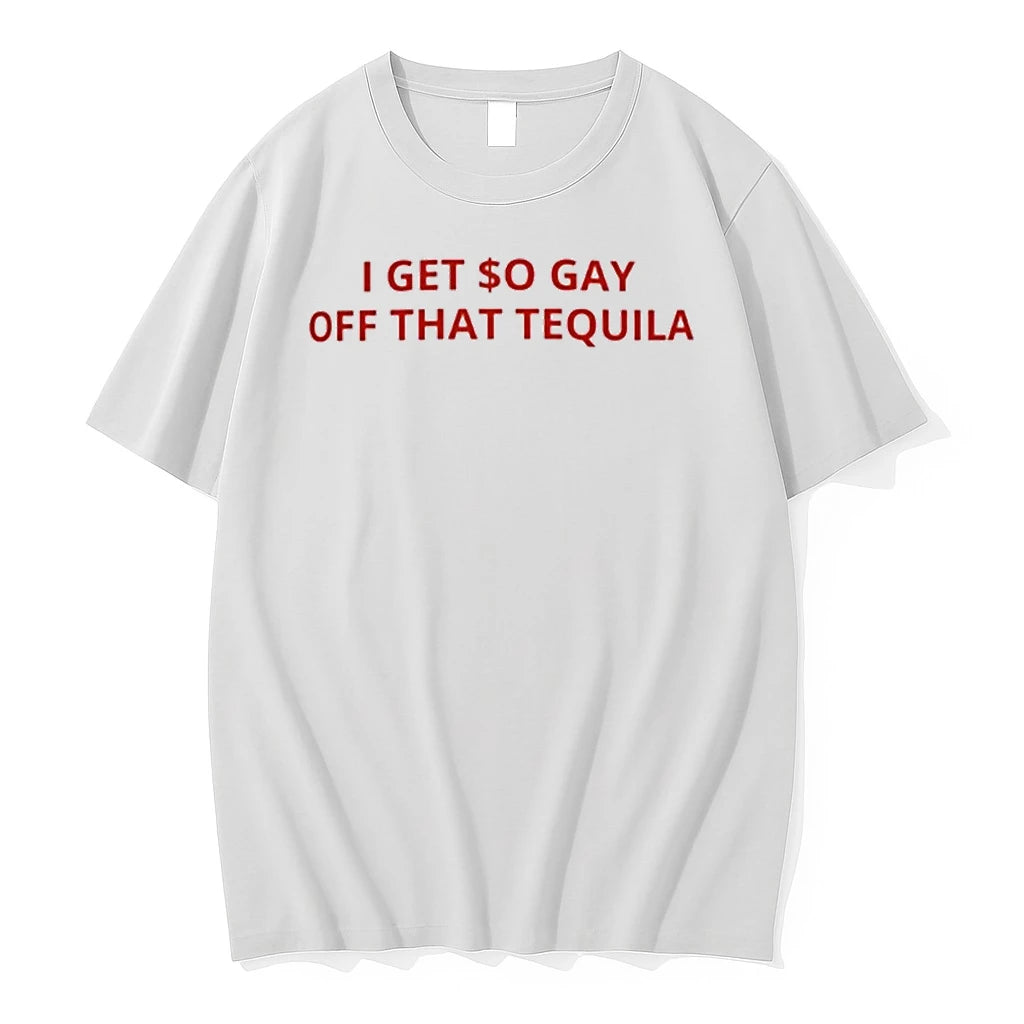 Officials I Get So Gay Off That Tequila Premium T Shirt