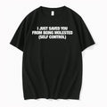 Officials I Just Saved You From Being Molested Self Control Premium T Shirt