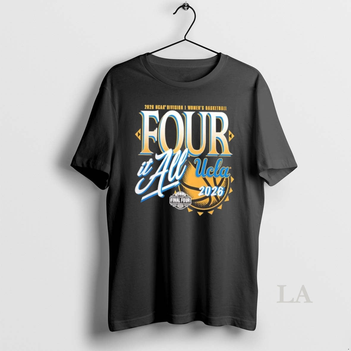 Original 2026 Ncaa Womens Basketball Final Four Ucla Bruins Four It All