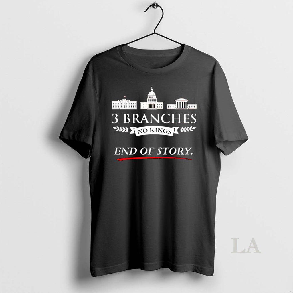 Original 3 Branches No Kings End Of Story