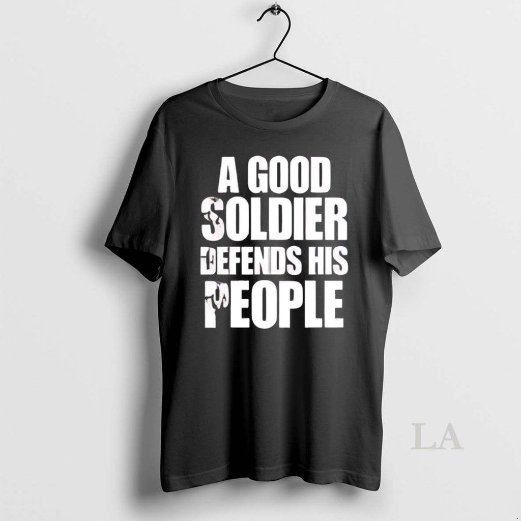 Original A Good Soldier Defends His People