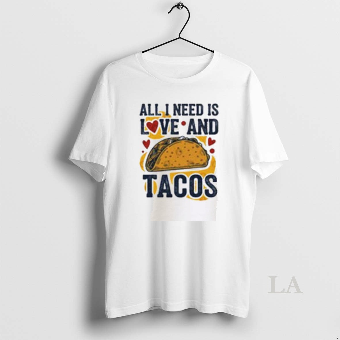 Original All I Need Is Love And Tacos