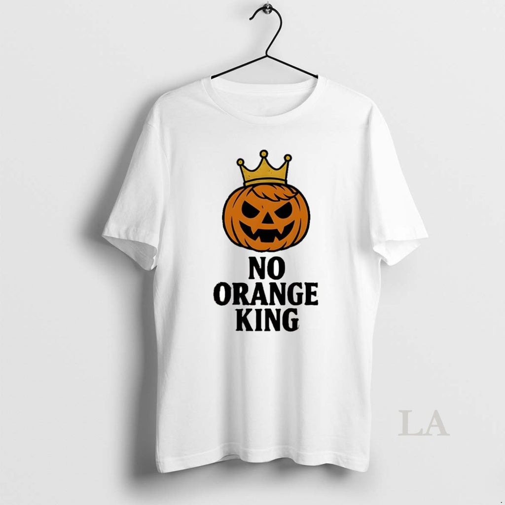 Original America No Orange Kings Anti Trump