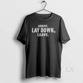 Original Arrive Lay Down Leave Long Sleve