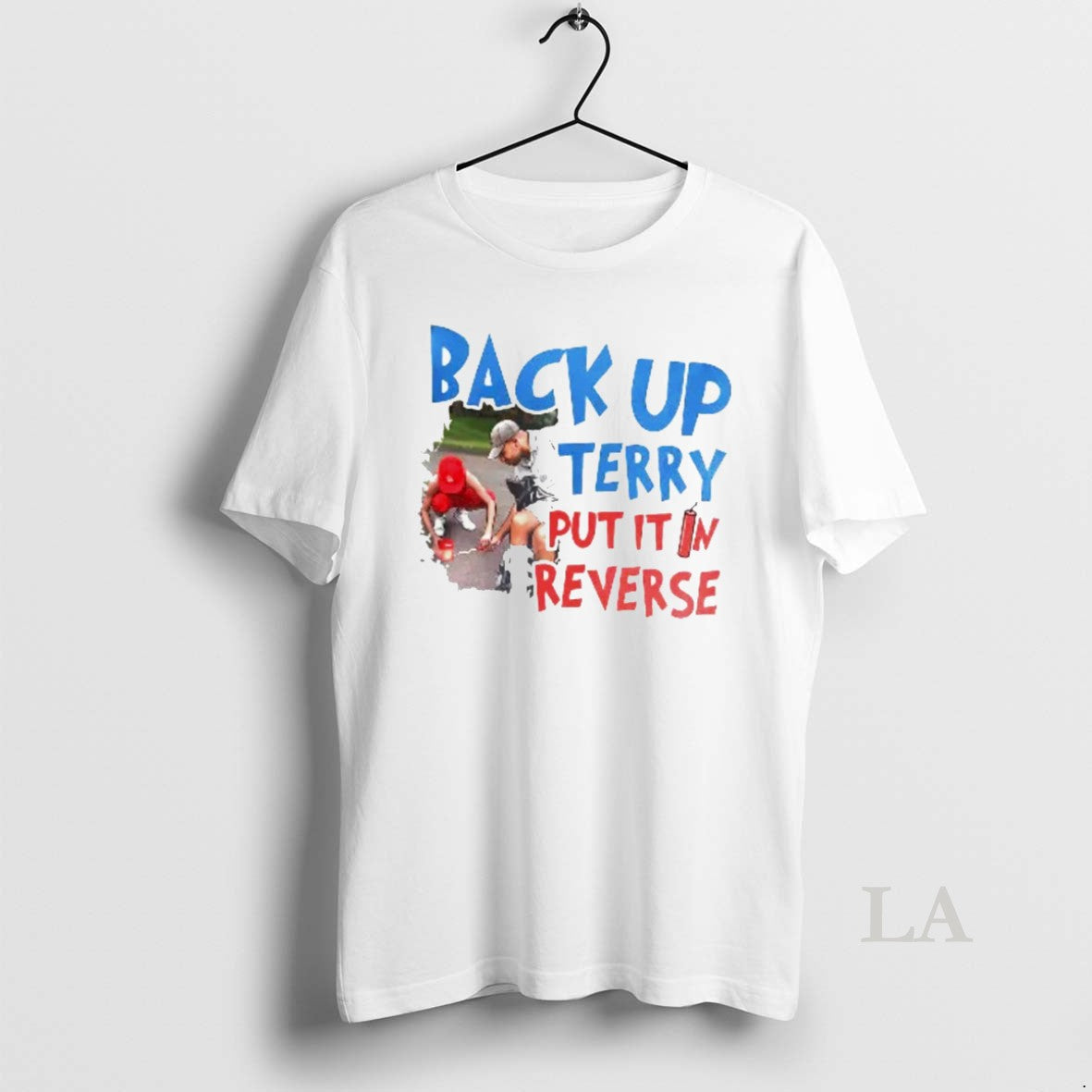 Original Back Up Terry Put It In Reverse Funny Patriotic Usa