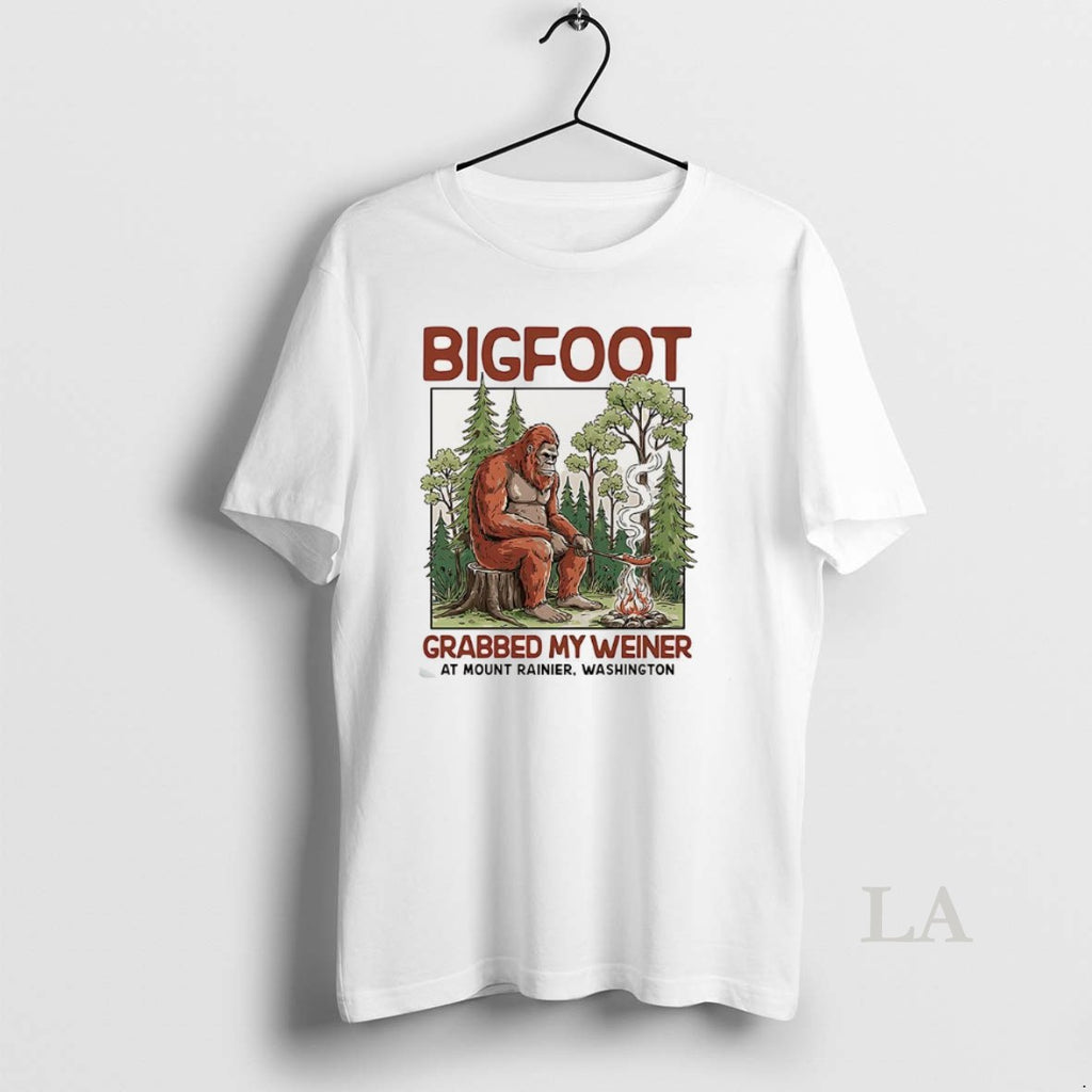 Original Bigfoot Grabbed My Weiner At Mout Rainier Washitngton