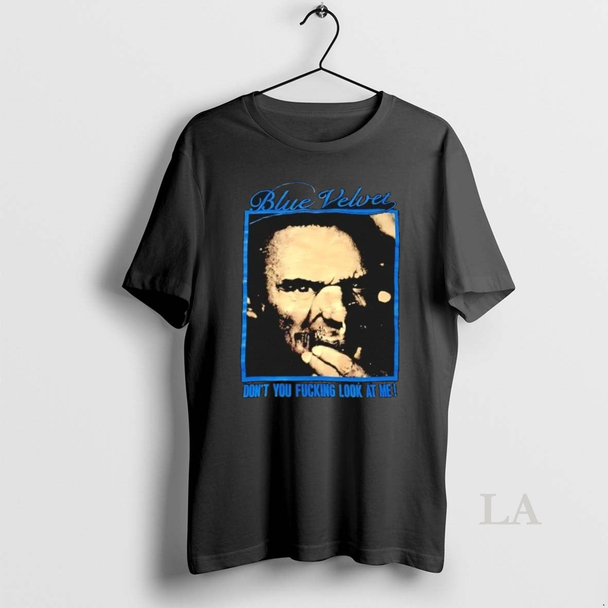 Original Blue Velvet Dont You Fcking Look At Me By Vintagetees