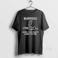 Original Burpees Where Your Dignity Goes To Die