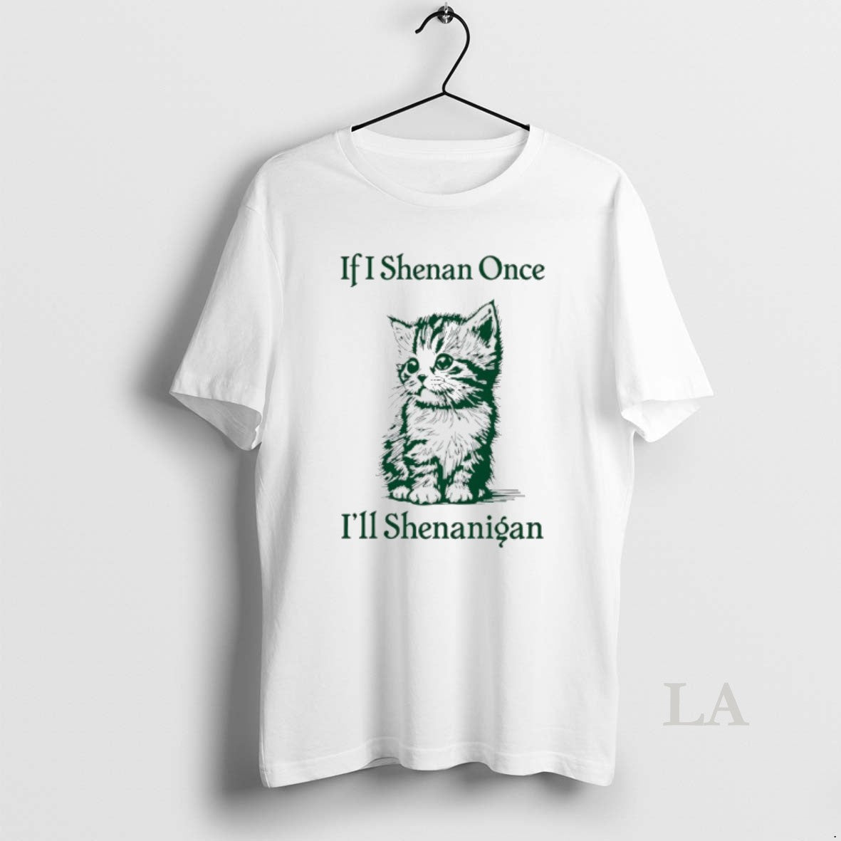 Original Cat If I Shenan Once Ill Shenanigan St