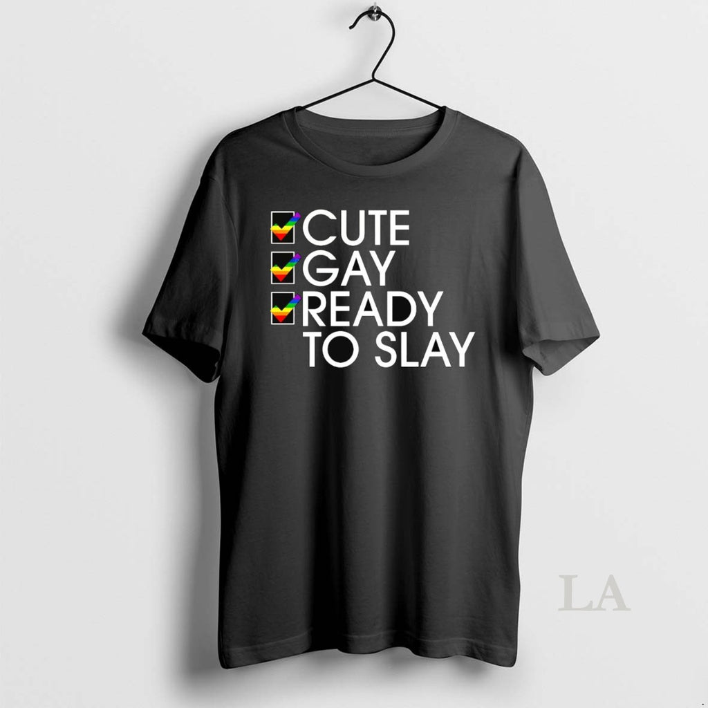 Original Cute Gay Ready To Slay