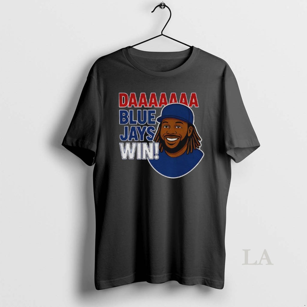 Original Daaaaa Blue Jays Win Vladimir Guerrero Jr