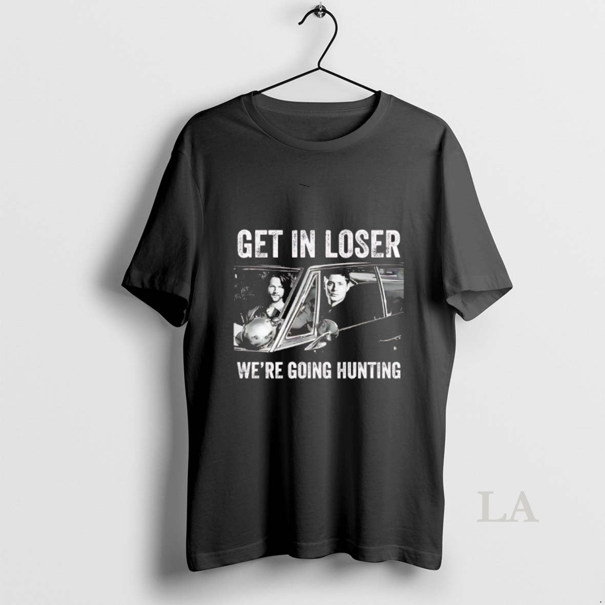 Original Dean Winchester And Sam Winchester Get In Loser Were Going Hunting