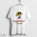 Original Delusionally Optimistic Since Forever T Shirt