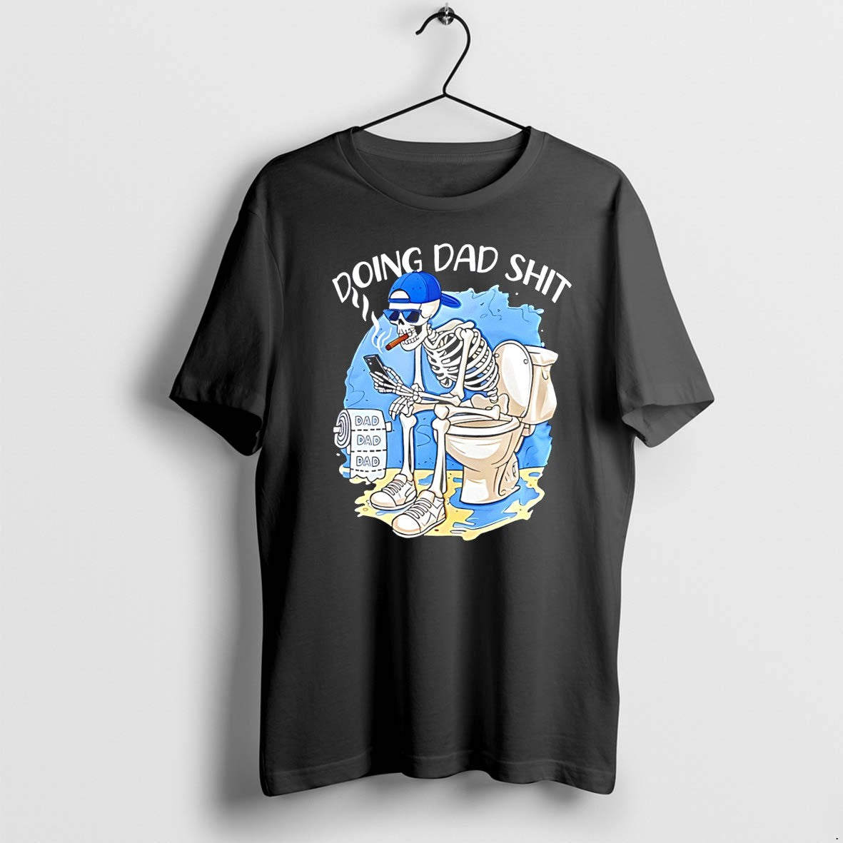 Original Doing Dad Shit Skeleton Sitting On Toilet Graphic Tee Tshirts Jpg