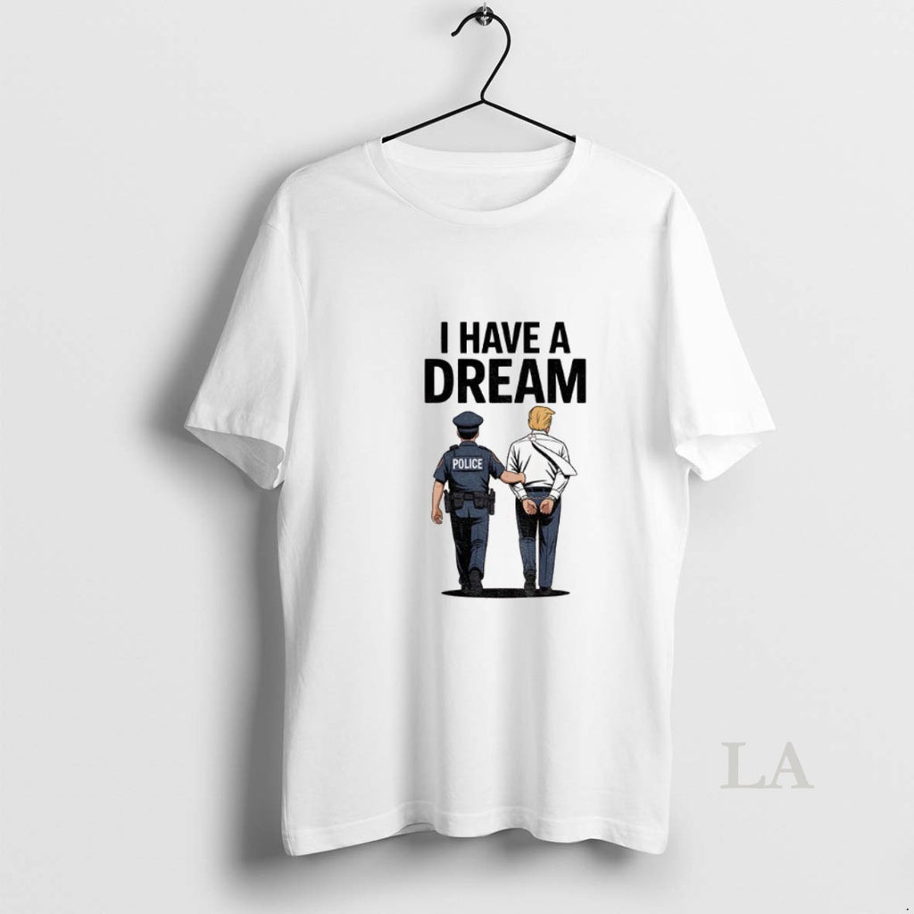 Original Donald Trump I Have A Dream Political