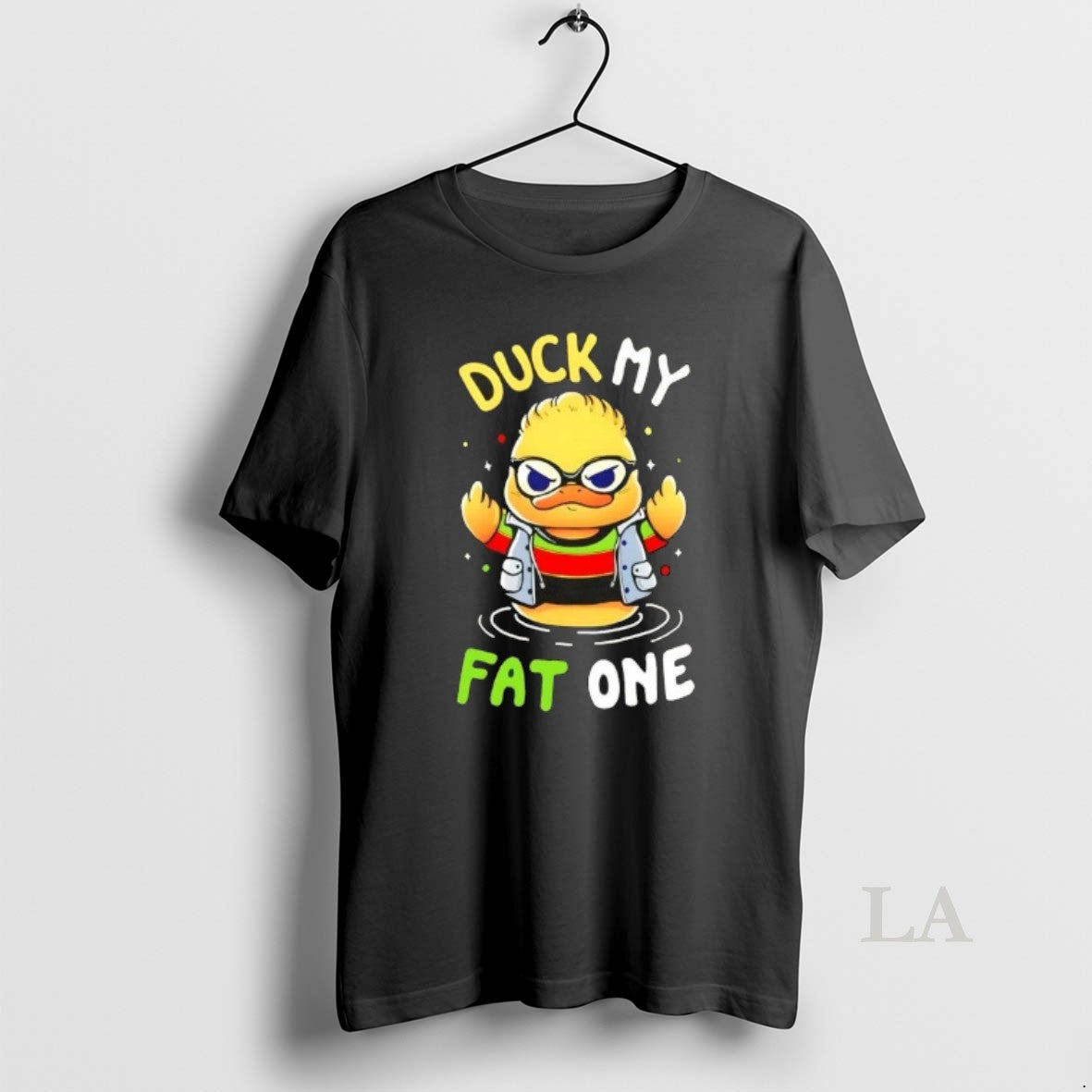 Original Duck My Fat One Cute