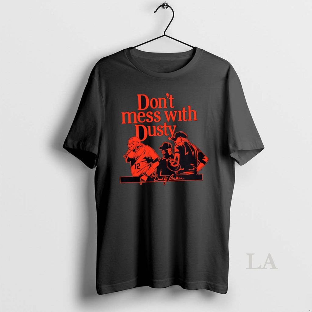 Original Dusty Baker Dusty Baker Dont Mess With Dusty Houston Astros Mlb