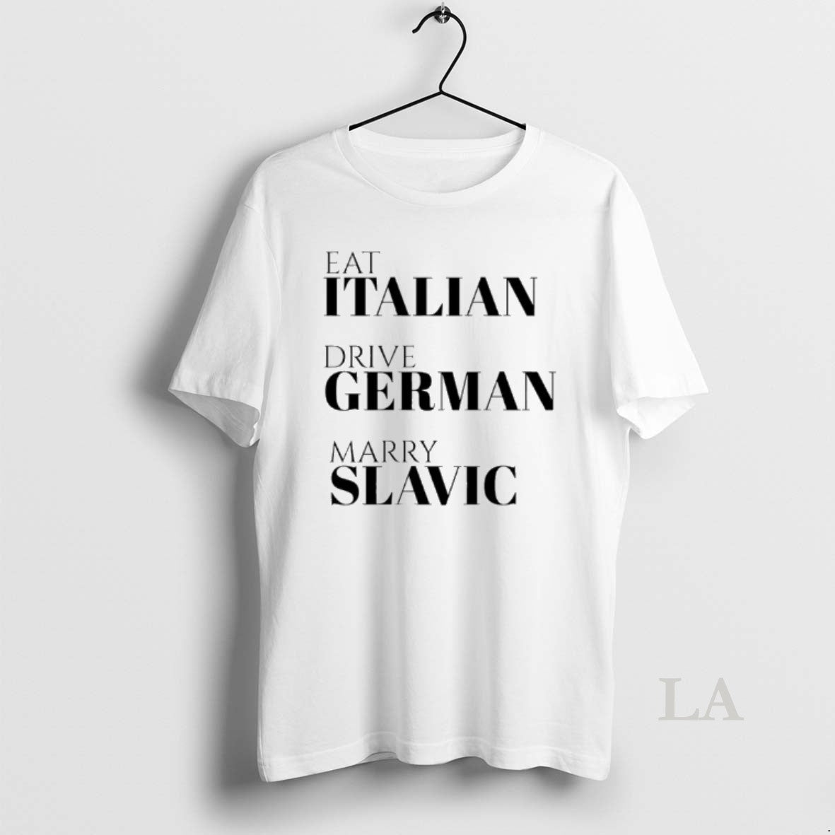 Original Eat Italian Drive German Marry Egyptian