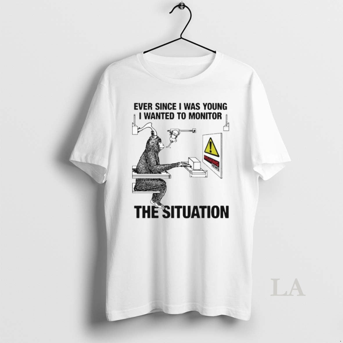 Original Ever Since I Was Young I Wanted To Monitor The Situation Monkey