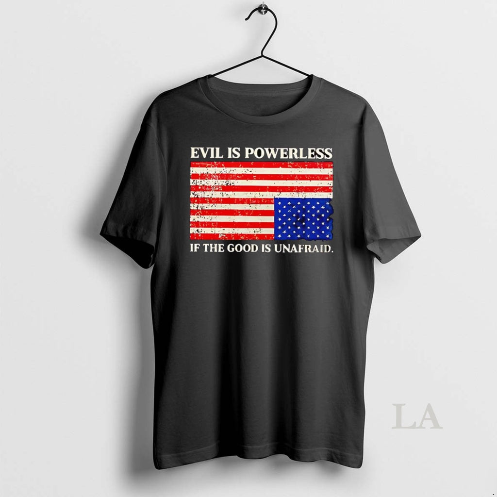 Original Evil Is Powerless If The Good Is Unafraid