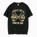 Original Feels Like A Penalty Box Kind Of Day Hockey Graphic Tee Tshirts Jpg