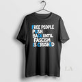 Original Fuck Ice Free People Push Back Until Fascism Is Crushed