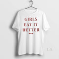 Original Girls Eat It Better