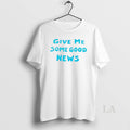 Original Give Me Some Good News