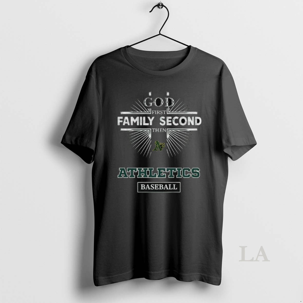 Original God First Family Second Then Oakland Athletics Baseball