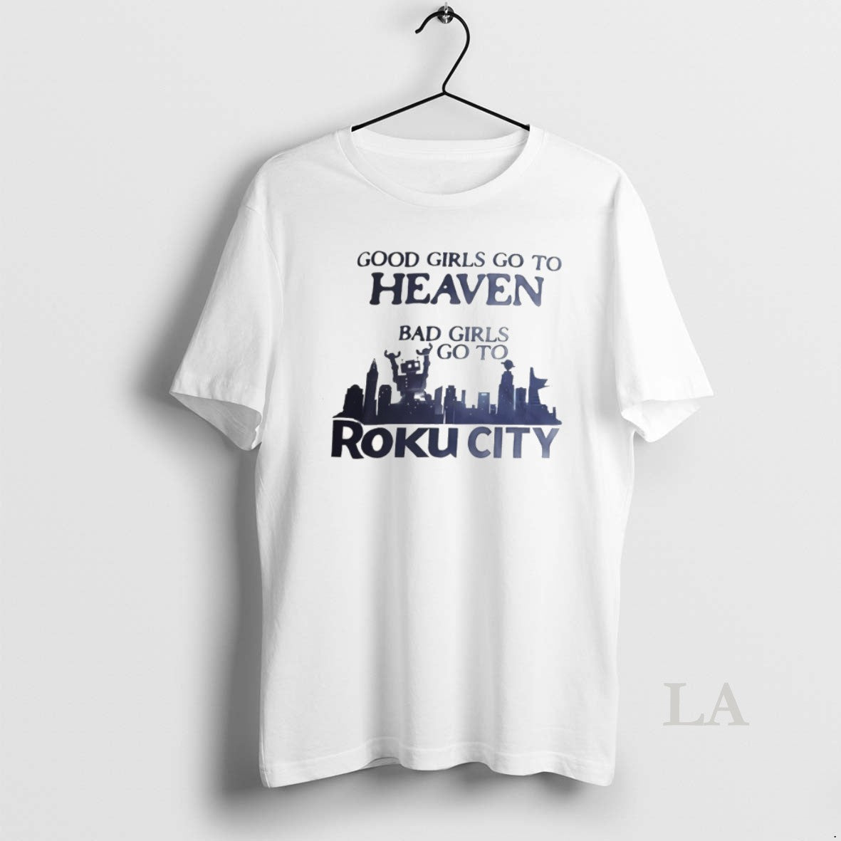 Original Good Girls Go To Heaven Bad Girls Go To Roku City 2026