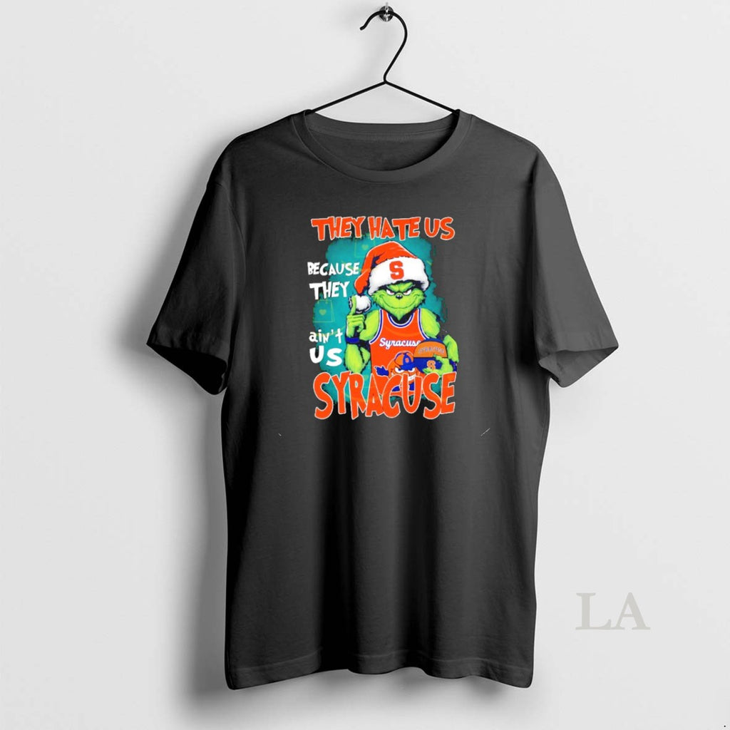 Original Grinch They Hate Us Because They Aint Us Syracuse Orange