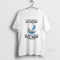 Original I Just Want To Go Sailing And Ignore All Of My Oldman Problems