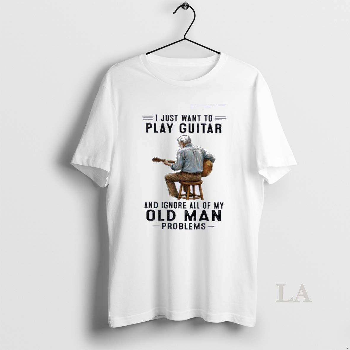 Original I Just Want To Play Guitar And Ignore All Of My Oldman Problems