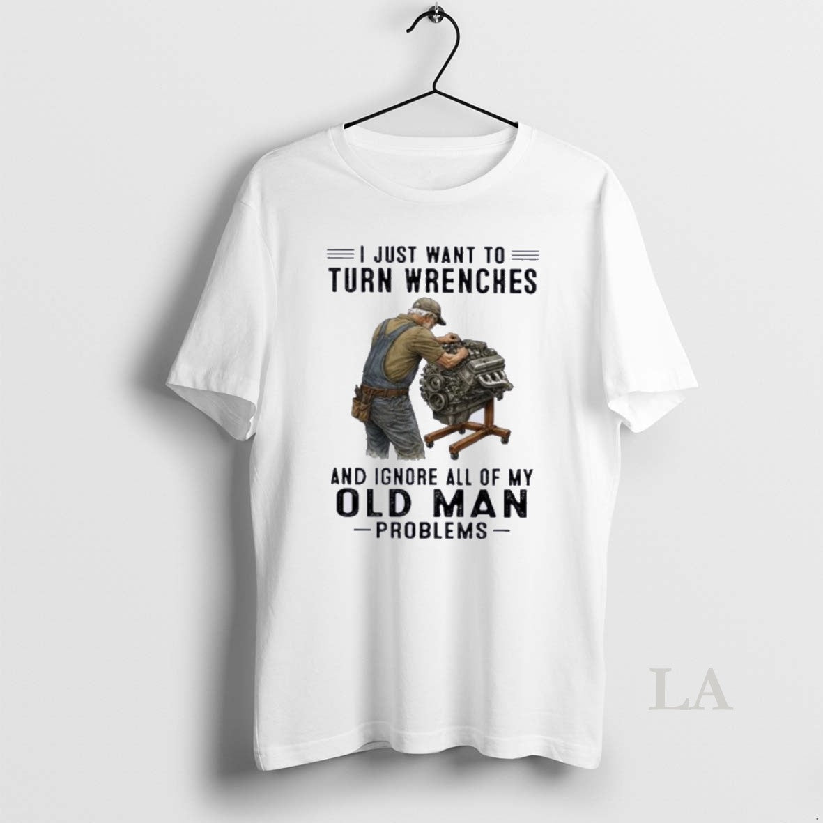 Original I Just Want To Turn Wrenches And Ignore All Of My Oldman Problems