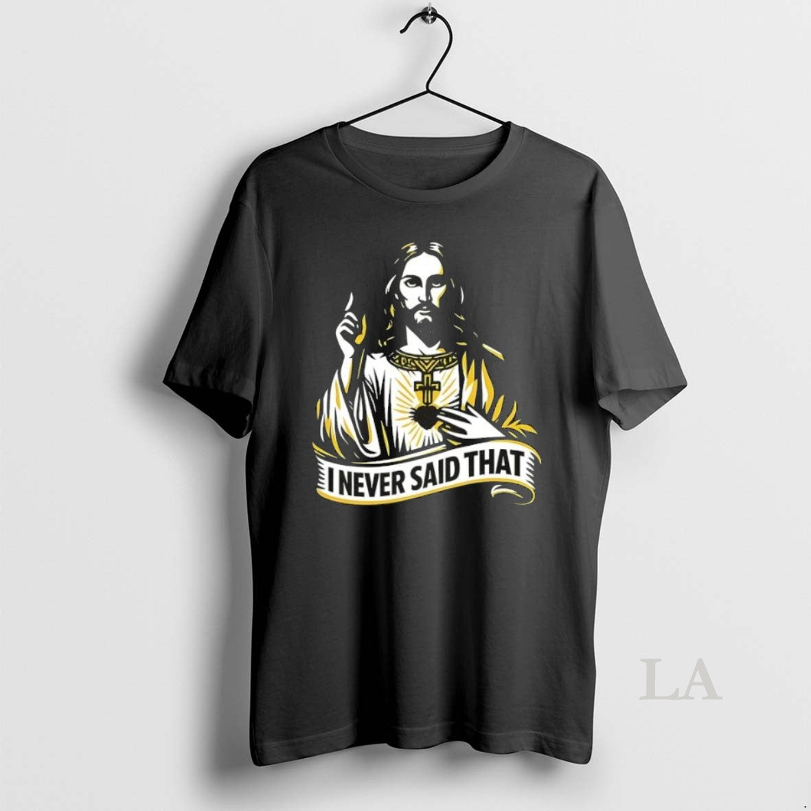 Original I Never Said That Jesus Christ