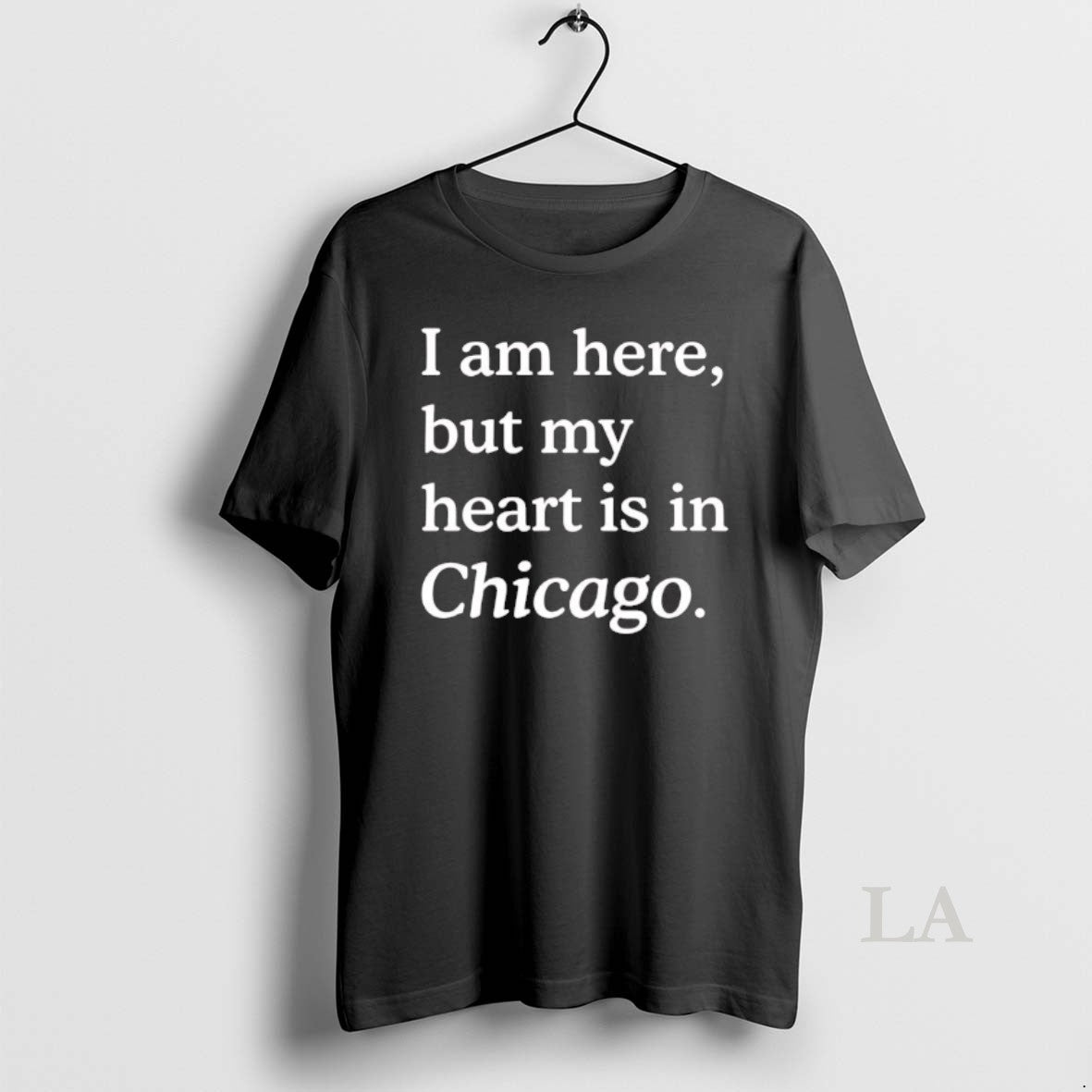 Original I Am Here But My Heart Is In Chicago
