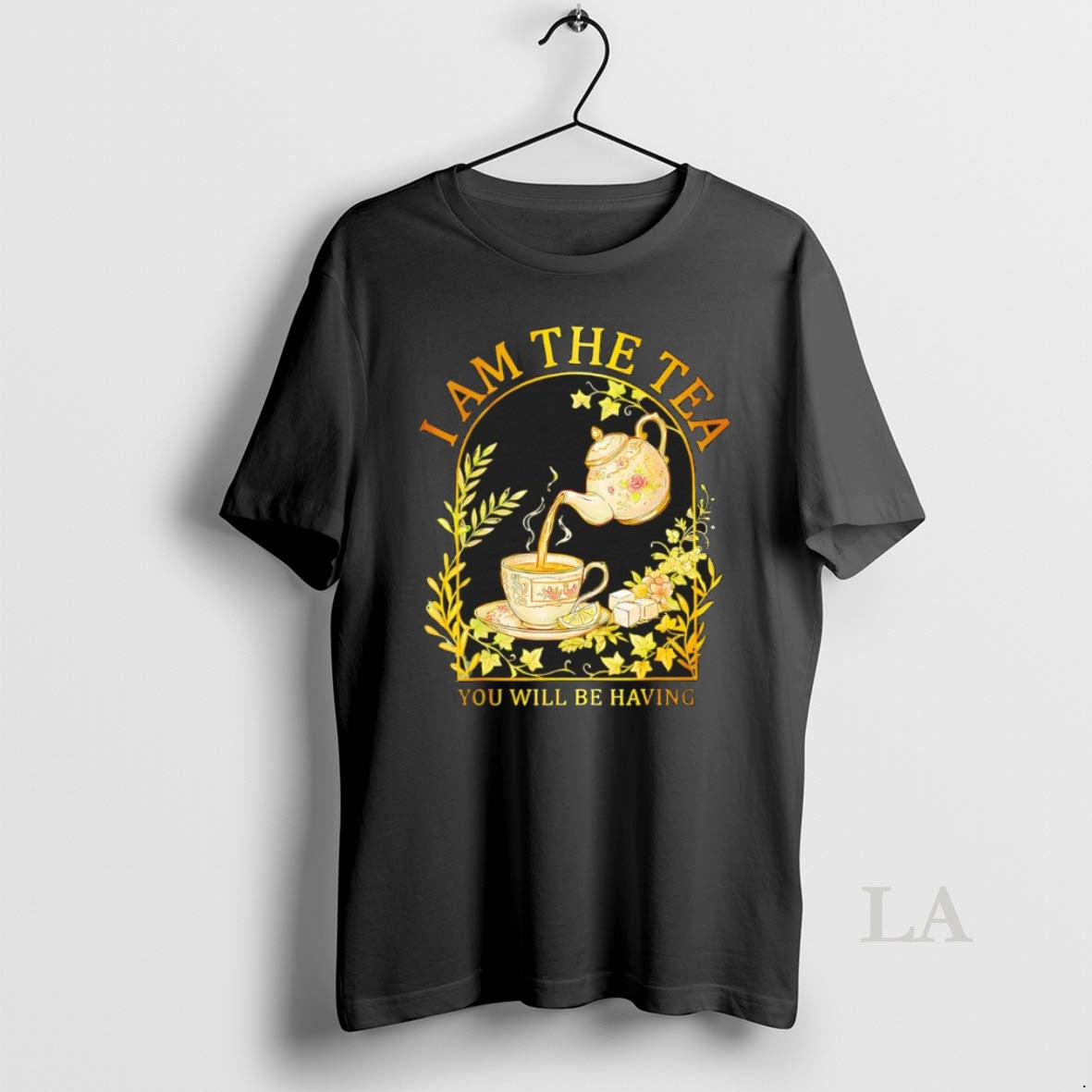 Original I Am The Tea You Will Be Having Vintage