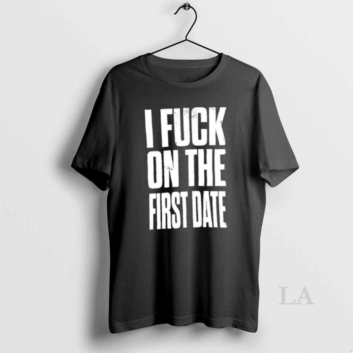 Original I Fuck On The First Date Slogan