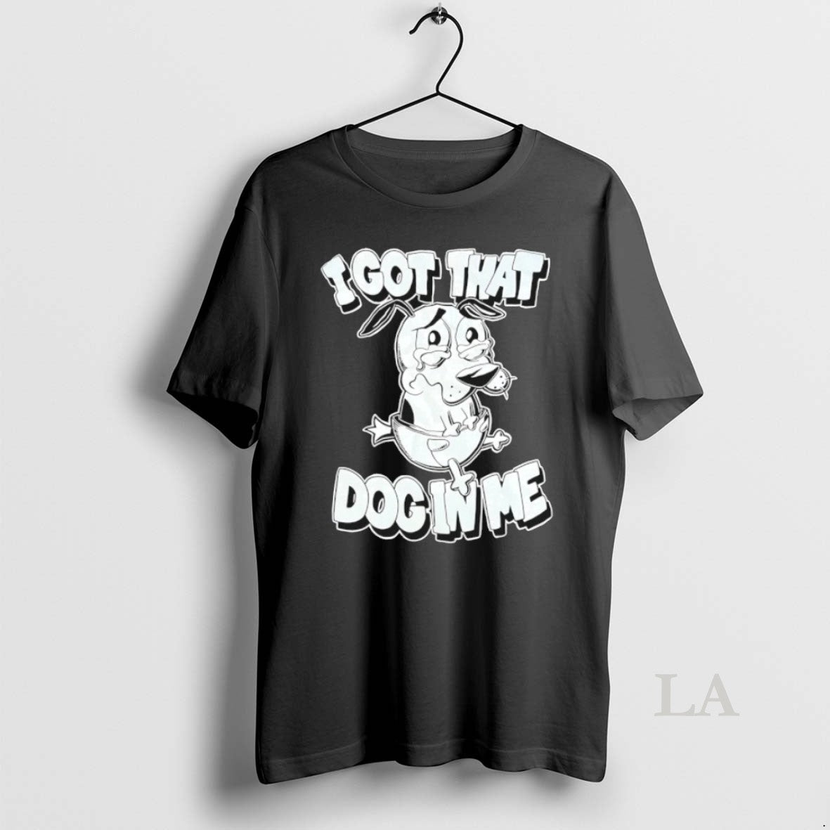 Original I Got That Dog In Me Courage The Cowardly