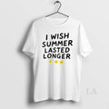 Original I Wish Summer Lasted Longer