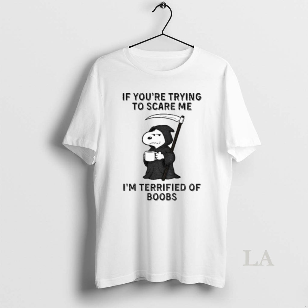 Original If Youre Trying To Scare Me Im Terrified Of Boobs Halloween