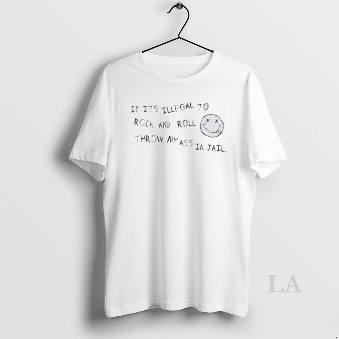 Original If Its Illegal To Rock And Roll Throw My Ass In Jail