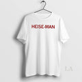 Original Im Here For The Heise Man