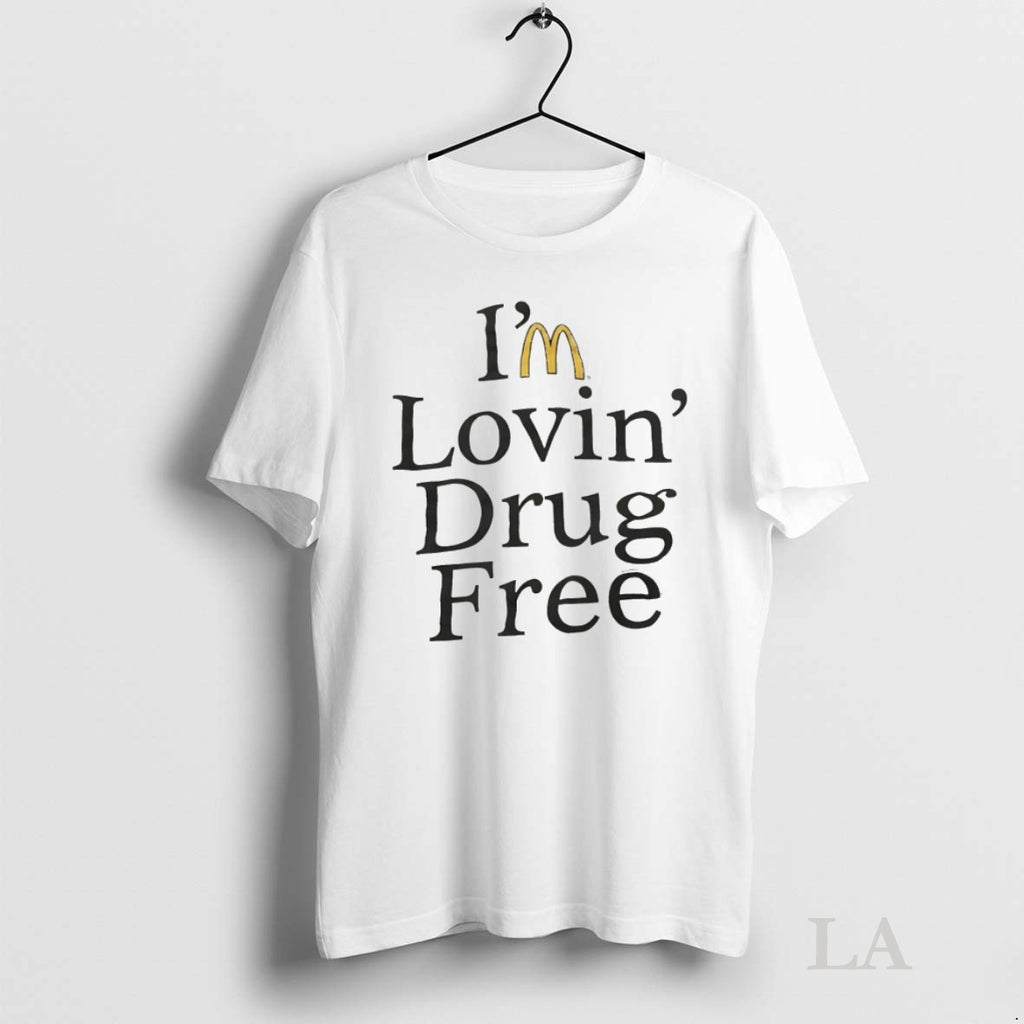 Original Im Lovin Drug Free Mcdonalds