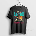 Original Its A Linton Thing Wouldnt Understand