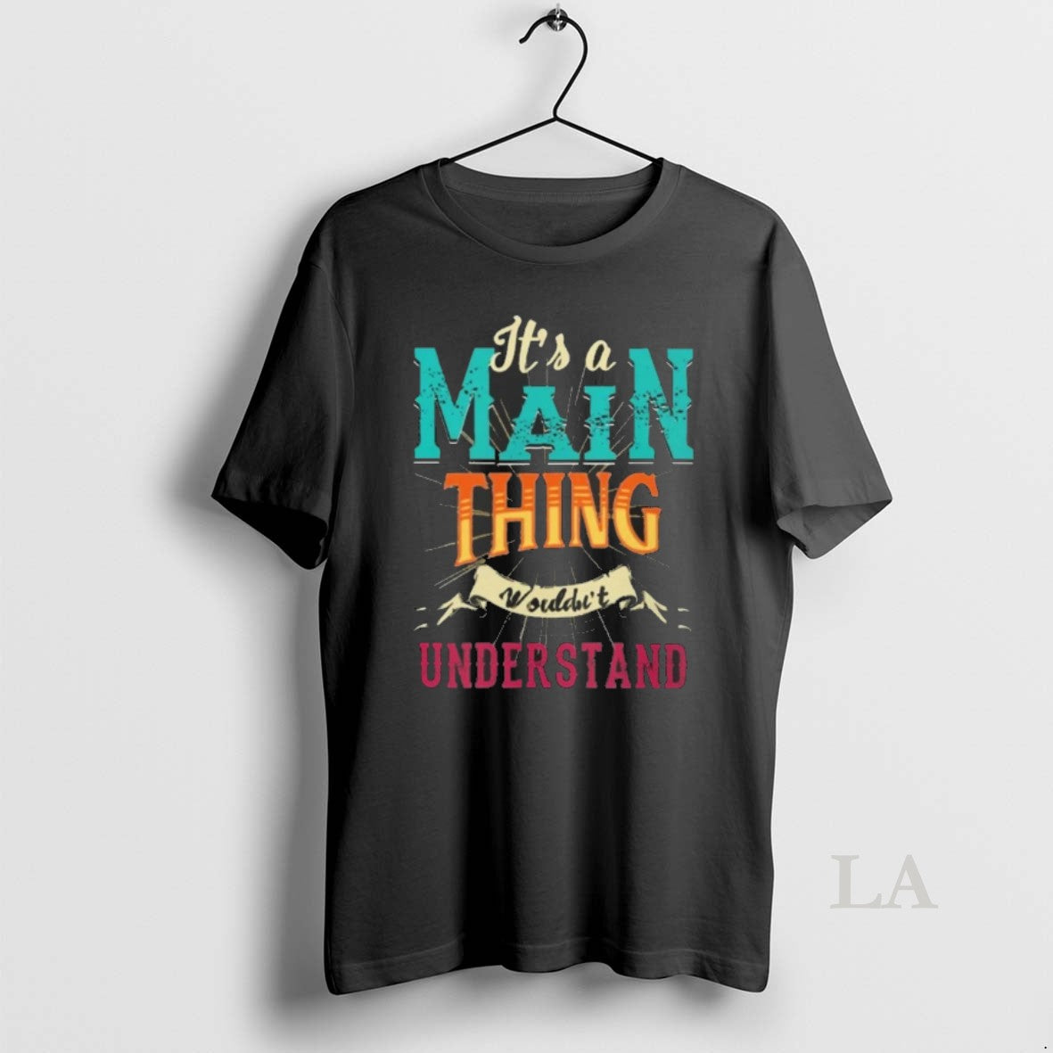 Original Its A Main Thing Wouldnt Understand
