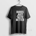 Original Jeffrey Carter Dudes Just Taste Better